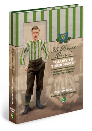 'The Bould Bhoys! Glory to their name' - Half Price Sale Now On!
