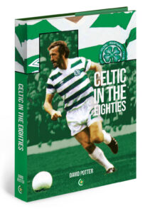 Celtic in the Eighties by David Potter