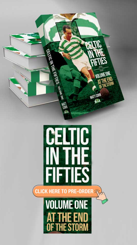 Flags and Coronations - Celtic in the Fifties (Vol 2) by Matt Corr